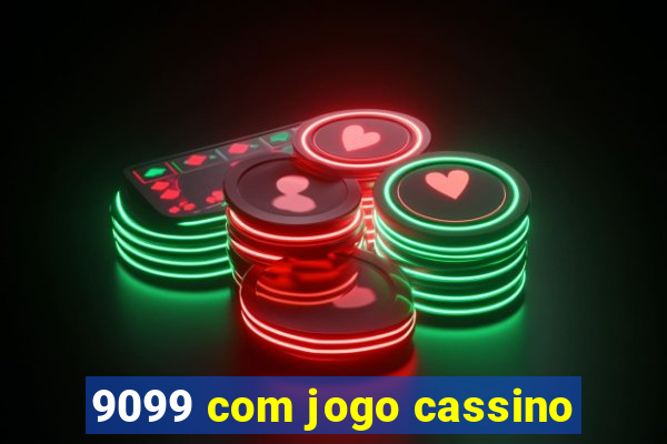 9099 com jogo cassino